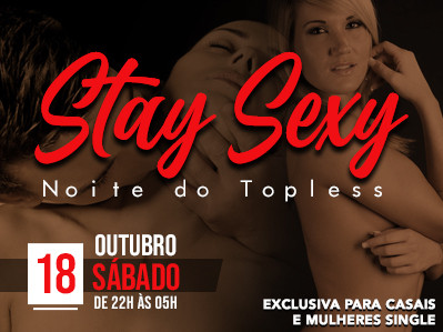 Stay Sexy - Noite do Topless
